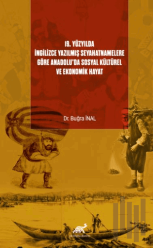 19. Yüzyılda İngilizce Yazılmış Seyahatnamelere Göre Anadolu’da Sosyal