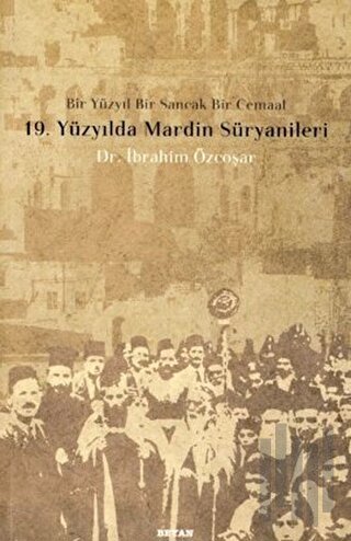 19. Yüzyılda Mardin Süryanileri | Kitap Ambarı