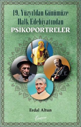 19. Yüzyıldan Günümüze Kadar Halk Edebiyatından Psikoportreler | Kitap