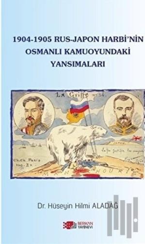 1904-1905 Rus - Japon Harbi'nin Osmanlı Kamuoyundaki Yansımaları | Kit