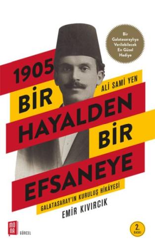 1905 Bir Hayalden Bir Efsaneye - Ali Sami Yen | Kitap Ambarı