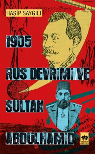 1905 Rus Devrimi ve Sultan Abdülhamid | Kitap Ambarı