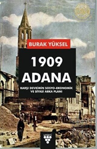 1909 Adana - Karşı Devrimin Sosyo-Ekonomik Ve Siyasi Arka Planı | Kita