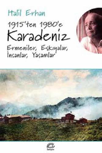 1915’ten 1980’e Karadeniz Ermeniler, Eşkıyalar, İnsanlar, Yaşamlar | K