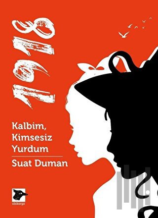 1918 - Kalbim, Kimsesiz Yurdum | Kitap Ambarı