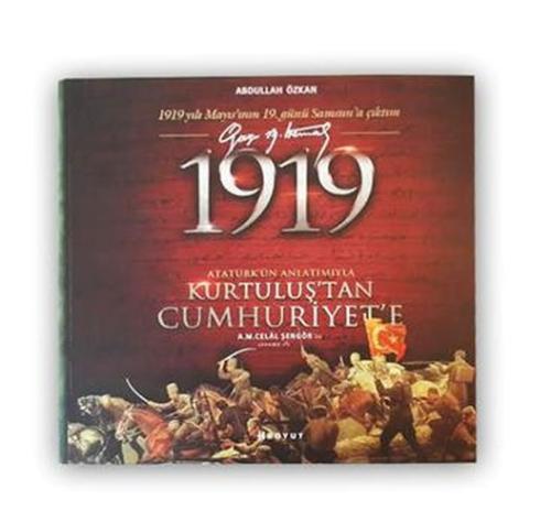 1919 Atatürk’ün Anlatımıyla Kurtuluş’tan Cumhuriyet'e | Kitap Ambarı