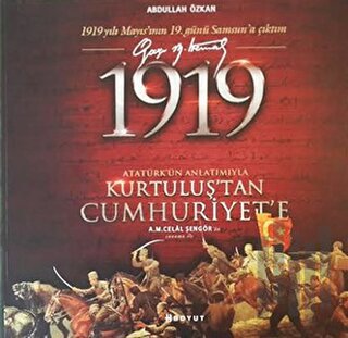 1919 Atatürk’ün Anlatımıyla Kurtuluş’tan Cumhuriyet'e | Kitap Ambarı