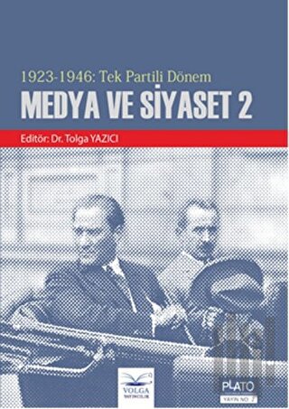 1923 - 1946 : Tek Partili Dönem Medya ve Siyaset 2 | Kitap Ambarı