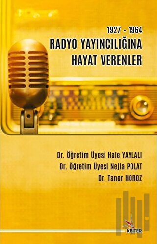 1927-1964 Radyo Yayıncılığına Hayat Verenler | Kitap Ambarı