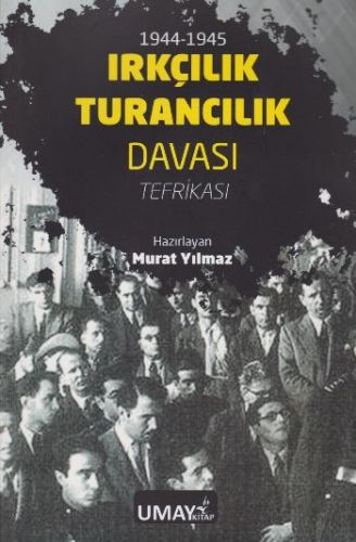 1944-1945 Irkçılık Turancılık Davası - Tefrikası | Kitap Ambarı