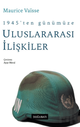 1945' ten Günümüze Uluslararası İlişkiler | Kitap Ambarı