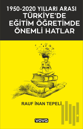 1950 - 2020 Yılları Arası Türkiye'de Eğitim Öğretimde Önemli Hatlar | 