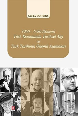 1960-1980 Dönemi Türk Romanında Tarihsel Algı ve Türk Tarihinin Önemli