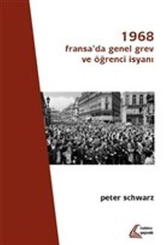 1968: Fransa'da Genel Grev ve Öğrenci İsyanı | Kitap Ambarı