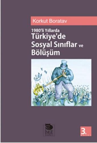 1980’li Yıllarda Türkiye’de Sosyal Sınıflar ve Bölüşüm | Kitap Ambarı