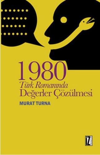 1980 Türk Romanında Değerler Çözülmesi | Kitap Ambarı