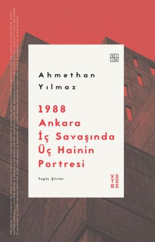 1988 Ankara İç Savaşında Üç Hainin Portresi | Kitap Ambarı