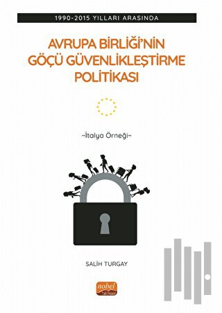 1990-2015 Yılları Arasında Avrupa Birliği’nin Göçü Güvenlikleştirme Po