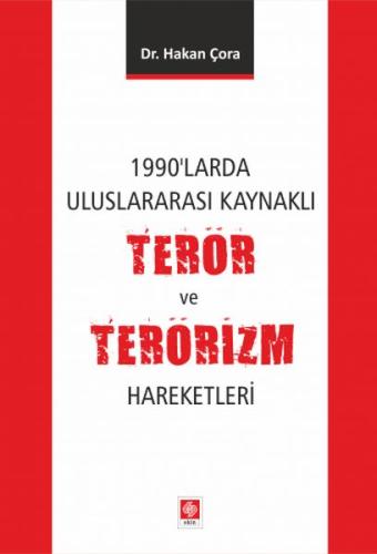 1990'larda Uluslararası Kaynaklı Terör ve Terörizm Hareketleri | Kitap