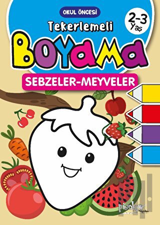 2-3 Yaş Tekerlemeli Boyama Sebzeler-Meyveler | Kitap Ambarı