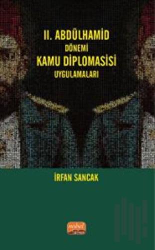 2. Abdülhamid Dönemi Kamu Diplomasisi Uygulamaları | Kitap Ambarı