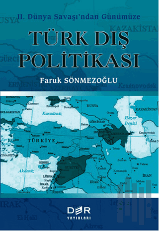 2. Dünya Savaşı’ndan Günümüze Türk Dış Politikası (Ciltli) | Kitap Amb