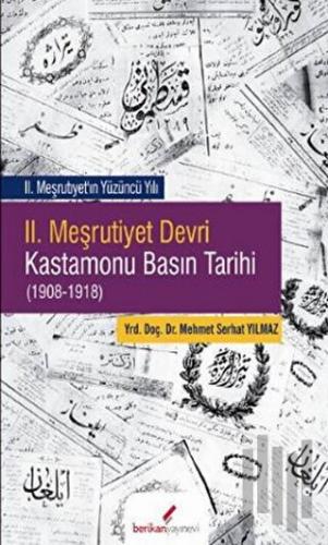 2. Meşrutiyet Devri Kastamonu Basın Tarihi (1908-1918) | Kitap Ambarı