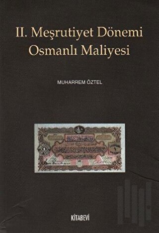 2. Meşrutiyet Dönemi Osmanlı Maliyesi | Kitap Ambarı