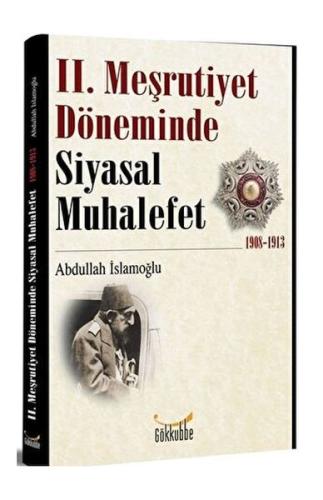 2. Meşrutiyet Döneminde Siyasal Muhalefet 1908-1913 | Kitap Ambarı