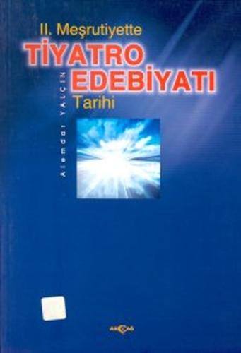 2. Meşrutiyette Tiyatro Edebiyatı Tarihi | Kitap Ambarı