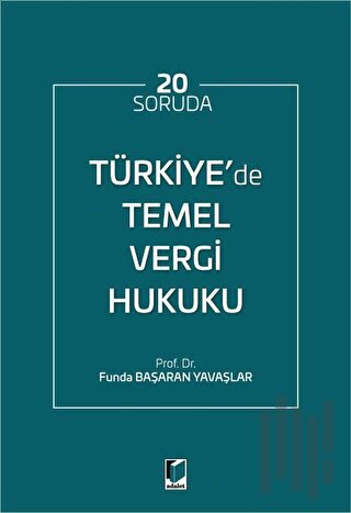 20 Soruda Türkiye'de Temel Vergi Hukuku | Kitap Ambarı