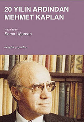 20 Yılın Ardından Mehmet Kaplan | Kitap Ambarı