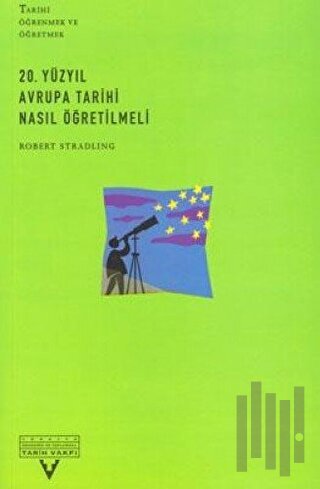 20. Yüzyıl Avrupa Tarihi Nasıl Öğretilmeli | Kitap Ambarı