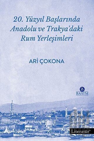 20. Yüzyıl Başlarında Anadolu ve Trakya’daki Rum Yerleşimleri | Kitap 