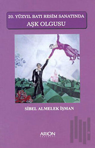 20. Yüzyıl Batı Resim Sanatında Aşk Olgusu | Kitap Ambarı