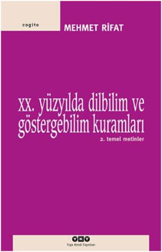 20. Yüzyılda Dilbilim ve Göstergebilim Kuramları - 2. Temel Metinler |