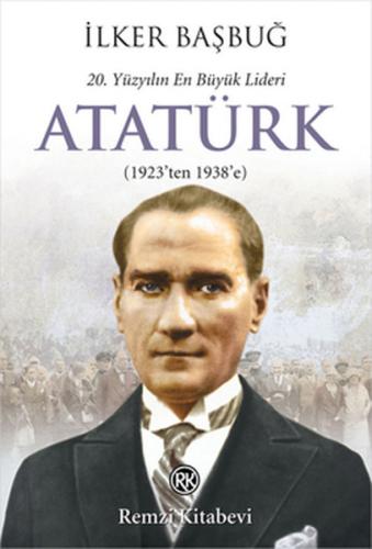 20. Yüzyılın En Büyük Lideri: Atatürk | Kitap Ambarı