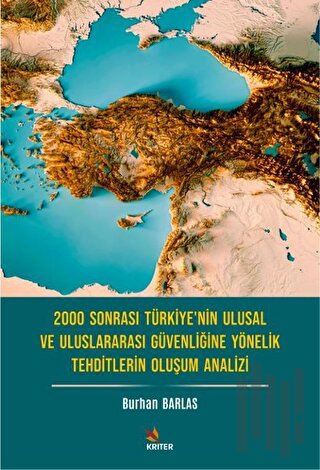 2000 Sonrası Türkiye’nin Ulusal ve Uluslararası Güvenliğine Yönelik Te