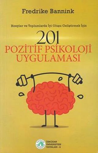 201 Pozitif Psikoloji Uygulaması | Kitap Ambarı