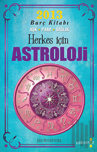 2013 Burç Kitabı - Herkes İçin Astroloji | Kitap Ambarı