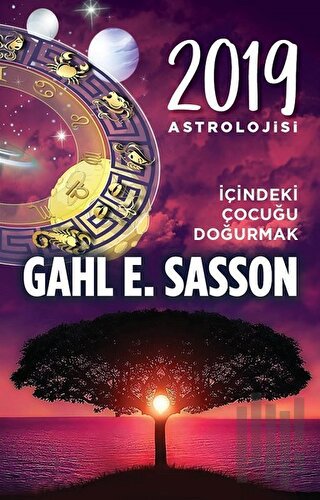 2019 Astrolojisi - İçindeki Çocuğu Doğurmak | Kitap Ambarı