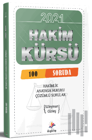 2021 Hakimlik HAKİM KÜRSÜ 100 Soruda Anayasa Hukuku Soru Bankası Çözüm