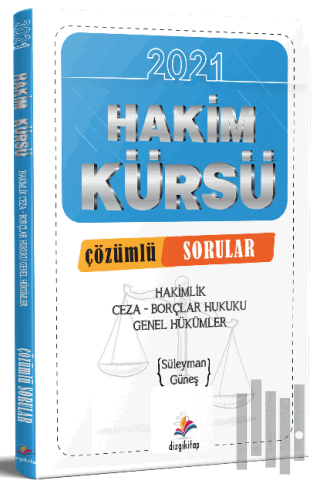 2021 Hakimlik Hakim Kürsü Ceza ve Borçlar Hukuku Genel Hükümler Soru B