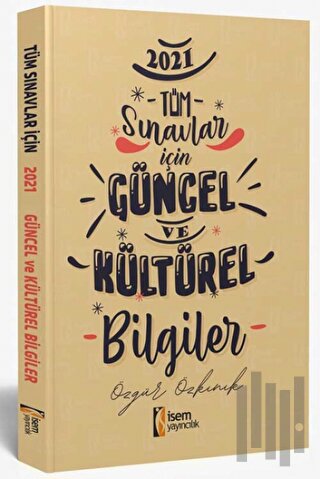 2021 Tüm Sınavlar İçin Güncel ve Kültürel Bilgiler | Kitap Ambarı