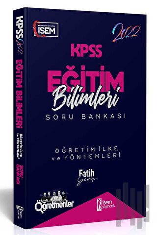 2022 KPSS Eğitim Bilimleri Öğretim İlke ve Yöntemleri Soru Bankası | K