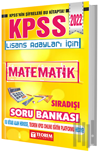 2022 KPSS Lisans Adayları İçin Sıra Dışı Matematik Soru Bankası | Kita