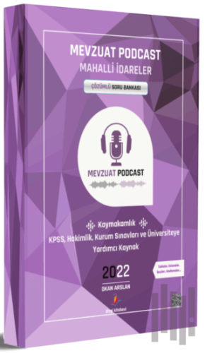 2022 Mevzuat Podcast Mahalli İdareler Çözümlü Soru Bankası | Kitap Amb