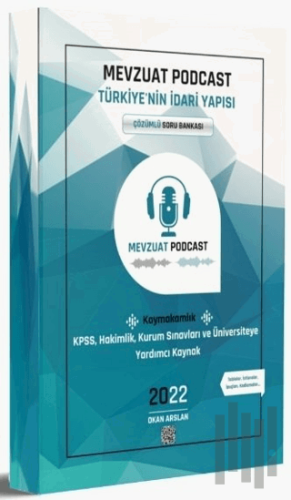 2022 Mevzuat Podcast Türkiye'nin İdari Yapısı Çözümlü Soru Bankası | K