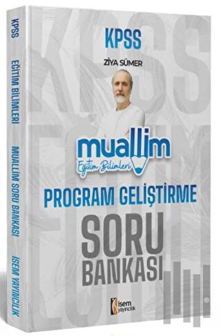 2024 KPSS Eğitim Bilimleri Muallim Program Geliştirme Soru Bankası | K