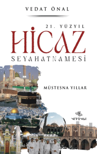 21. Yüzyıl Hicaz Seyahatnamesi | Kitap Ambarı